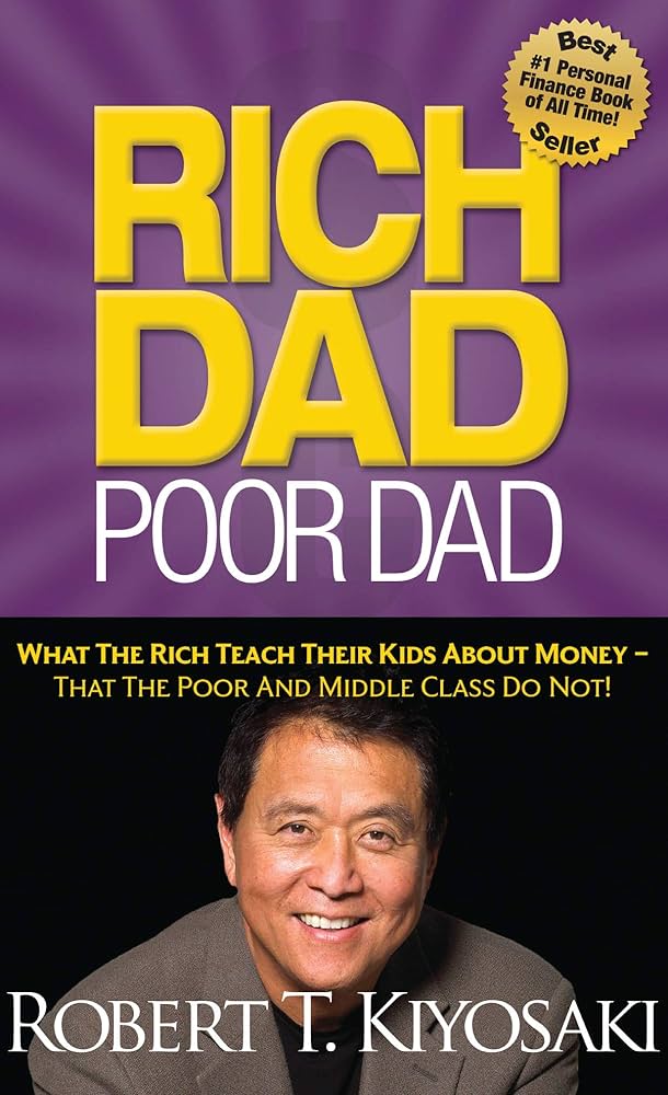 Rich Dad Poor Dad — Robert T. Kiyosaki